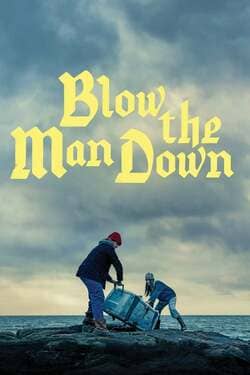 Blow the Man Down เมืองซ่อนภัยร้าย (2019)