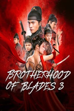 Brotherhood Of Blades 3 มังกรพยัคฆ์ ล่าสะท้านยุทธภพ ภาค 3 (2024) Brotherhood Of Blades 3 มังกรพยัคฆ์ ล่าสะท้านยุทธภพ ภาค 3 (2024)