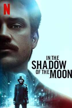 In the Shadow of the Moon ย้อนรอยจันทรฆาต (2019)