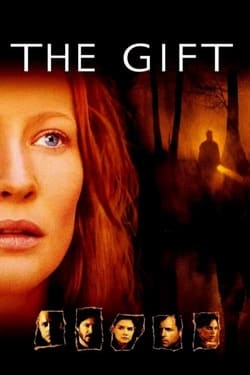 The Gift ลางสังหรณ์วิญญาณอำมหิต (2000) The Gift ลางสังหรณ์วิญญาณอำมหิต (2000)