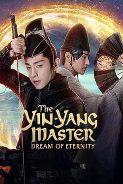 The Yin Yang Master Dream of Eternity หยิน หยาง ศึกมหาเวทสะท้านพิภพ สู่ฝันอมตะ (2020) The Yin Yang Master Dream of Eternity หยิน หยาง ศึกมหาเวทสะท้านพิภพ สู่ฝันอมตะ (2020)