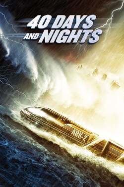 40 Days And Nights 40 วันมหาพายุกลืนโลก (2012) 40 Days And Nights 40 วันมหาพายุกลืนโลก (2012)