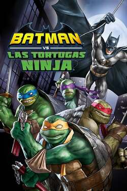 Batman vs Teenage Mutant Ninja Turtles (2019) Batman vs Teenage Mutant Ninja Turtles (2019)