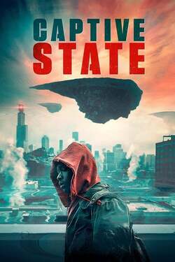 Captive State สงครามปฏิวัติทวงโลก (2019) Captive State สงครามปฏิวัติทวงโลก (2019)
