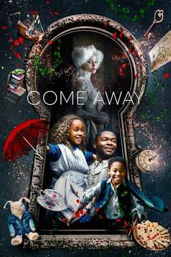 Come Away ปีเตอร์แพน กับ อลิซ ตะลุยแดนมหัศจรรย์ (2020) Come Away ปีเตอร์แพน กับ อลิซ ตะลุยแดนมหัศจรรย์ (2020)
