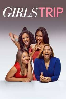 Girls Trip ทริปเพื่อนซี้สาวซ่าส์ (2017) Girls Trip ทริปเพื่อนซี้สาวซ่าส์ (2017)