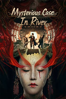 Mysterious Case In River บันทึกลับแม่น้ำฮวงโห (2023)