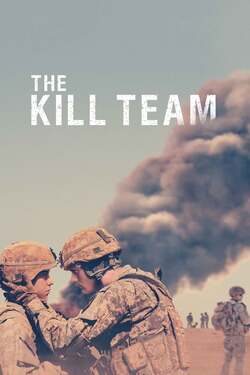 The Kill Team หน่วยจัดตั้งพิเศษ ทีมสังหาร (2019) The Kill Team หน่วยจัดตั้งพิเศษ ทีมสังหาร (2019)