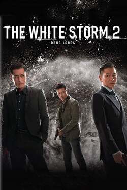 The White Storm 2 Drug Lords โคตรคนโค่นคนอันตราย ภาค 2 (2019)