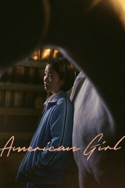 American Girl อเมริกัน เกิร์ล (2021) American Girl อเมริกัน เกิร์ล (2021)