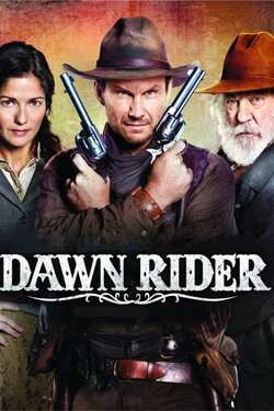 Dawn Rider สิงห์แค้นปืนโหด (2012) Dawn Rider สิงห์แค้นปืนโหด (2012)