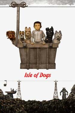 Isle of Dogs เกาะเซ็ตซีโร่หมา (2018) Isle of Dogs เกาะเซ็ตซีโร่หมา (2018)