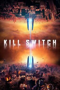 Kill Switch วันหายนะพลิกโลก (2017)