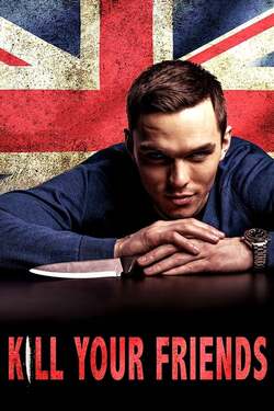 Kill Your Friends อยากดังต้องฆ่าเพื่อน (2015)