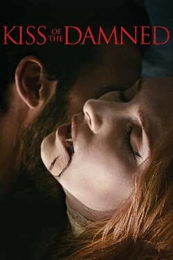 Kiss of the Damned จุมพิตต้องคำสาป (2012) Kiss of the Damned จุมพิตต้องคำสาป (2012)