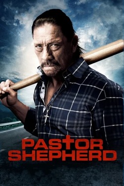 Pastor Shepherd พลิกฝันเมื่อวันวาน (2010) 