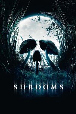 Shrooms มัน ผุดจากนรก (2007)