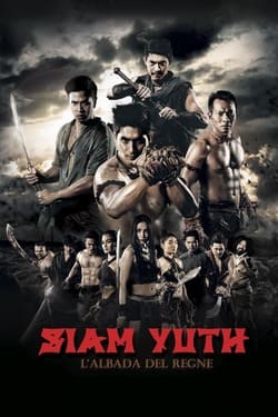 สยามยุทธ Siam Yuth The Dawn of the Kingdom (2015)