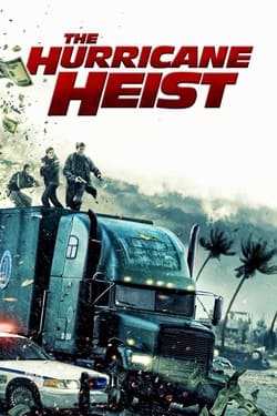 The Hurricane Heist ปล้นเร็วฝ่าโคตรพายุ (2018) 