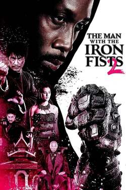 The Man with the Iron Fists 2 วีรบุรุษหมัดเหล็ก ภาค 2 (2015) The Man with the Iron Fists 2 วีรบุรุษหมัดเหล็ก ภาค 2 (2015)