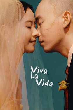 Viva La Vida จะฝ่าไปให้ถึงตะวัน (2024) Viva La Vida จะฝ่าไปให้ถึงตะวัน (2024)