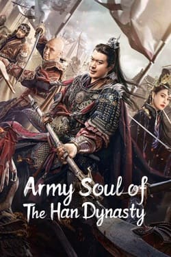 Army Soul Of The Han Dynasty จิตวิญญาณทหารแห่งราชวงศ์ฮัน (2022) Army Soul Of The Han Dynasty จิตวิญญาณทหารแห่งราชวงศ์ฮัน (2022)